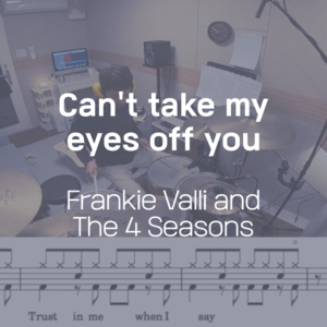 Can&#039;t take my eyes off you | Frankie Valli and The 4 Seasons | 드럼악보